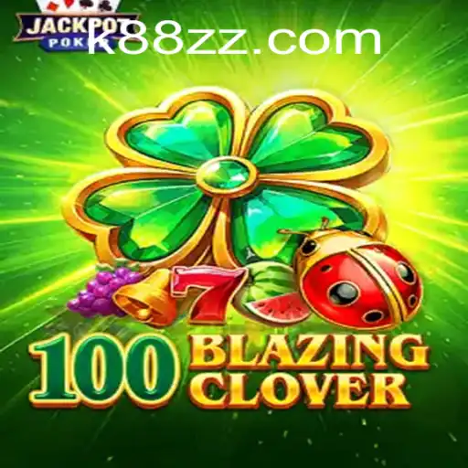 Descubra o Fascinante Mundo de 100BlazingClover: Regras e Destaques